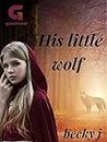 His Little Wolf: Book 1