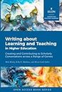 Writing about Learning and Teaching in Higher Education: Creating and Contributing to Scholarly Conversations across a Range of Genres
