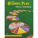 Entrepreneurship And Small Business Management, Business Plan Project Workbook, Student Edition