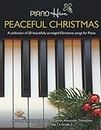 Peaceful Christmas: Beautifully arranged Christmas songs, brought into the modern day for Adults and Children. Piano Book for Beginner, Grade 1 & Grade 2. Free Downloadable Audio