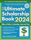 The Ultimate Scholarship Book 2024: Billions of Dollars in Scholarships, Grants and Prizes