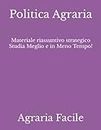 Politica Agraria: Materiale riassuntivo strategico Studia Meglio e in Meno Tempo! (Scienze e Tecnologie Agrarie Unimi) (Italian Edition)