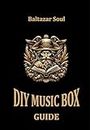 DIY Music Box Guide: For Crafters and Creators | DIY Spirit From Kits to Custom Creations | Exploring Mechanisms and Movements | Materials and Mastery - The Art of Wooden Music Box Creation