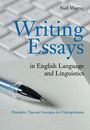 Writing Essays in English Language and Linguistics: Principles, Tips and Strateg