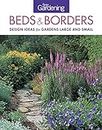 Fine Gardening: Beds & Borders: Design Ideas for Gardens Large and Small