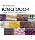 The Weaver's Idea Book: Creative Cloth on a Rigid Heddle Loom (English Edition)