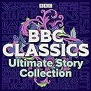 BBC Classics: Ultimate Story Collection: 90 Unmissable Tales