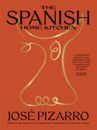 The Spanish Home Kitchen : Simple, Seasonal Recipes and Memories