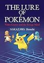 The Lure of Pokemon: Video Games and the Savage Mind
