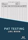 Pat Testing Log Book: Portable Appliance Testing Record Book | 120 Pages, A4 Size, 3000 Entries, Electrical Appliances Test for Small Business, Office, Schools, Workplace, Home, etc. - Teal Blue