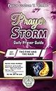 Prayer Storm: JULY 2019 – THE FIRE AND THE RAIN (Prayer Storm Daily Prayer Guide)