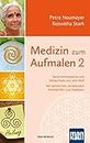 Medizin zum Aufmalen 2: Neue Homöopathie und Heilsymbole aus aller Welt. Mit zahlreichen vertiefenden Arbeitshilfen und Testlisten (German Edition)