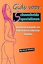 Gids voor schoonheidsspecialisten: Introductie en praktijk voor Kuuroorden en Esthetische Klinieken (Dutch Edition)