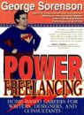 Power Freelancing: Home-Based Careers for Writers, Designers, an