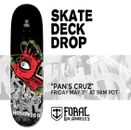 Dave Foral - Pan’s Cruz Skate Deck - Dirty Heads 🛹