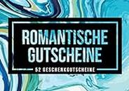 Romantische Gutscheine - 52 Geschenkgutscheine (German Edition)