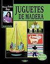 Juguetes de Madera (Spanish Edition)