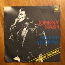 7" - JOHNNY NASH - TEARS ON MY PILLOW - 1975