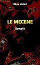 Le mécène: (nouvelle, histoire n°5 du recueil Manège) (French Edition)