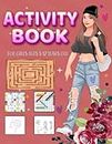 Activity Book For Girls Ages 8-12 Years Old: Fashion Coloring Pages , Word Search, Mazes, Crossword, Sudoku, With Solutions