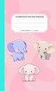 Cute Elephant Composition Notebook for Kids, Ruled, 110 Pages - 55 Sheets (5 x 8“ - 12,7 x 20,32 cm): School Supplies, Notebook for School, Work, Uni, Note-Taking, Office Supplies