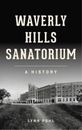 Lynn Pohl Waverly Hills Sanatorium (Hardback) Landmarks