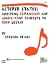 Altered States: Applying Diminished and Whole-Tone Concepts to Rock Guitar (English Edition)
