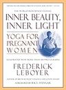 Inner Beauty, Inner Light: Yoga for Pregnant Women