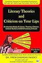 Literary Theories and Criticism on Your Lips: An Intensive Study of Literary Theories, Criticism, Cultural Studies and British Literary Criticism
