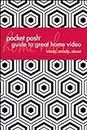 Pocket Posh Guide to Great Home Video