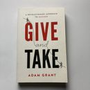 Give and Take: A Revolutionary Approach to Success by Adam Grant Paperback 2013