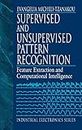 Supervised and Unsupervised Pattern Recognition: Feature Extraction and Computational Intelligence (Industrial Electronics)
