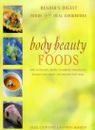 Body and Beauty Foods: 100 Delicious Recipes to Improve Your Health, Increase Y