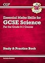 GCSE Science: Essential Maths Skills - Study & Practice: for the 2024 and 2025 exams (CGP GCSE Science Maths Skills)
