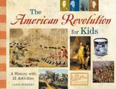 The American Revolution for Kids: A History with 21 Activities (For Kids  - GOOD