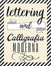 Lettering e Calligrafia Moderna: Scrittura A Mano Creativa