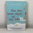 The Ten Best Days of my Life by Adena Halpern (Large Paperback, 2008) Romance