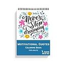 Rays Of Ink Motivational Quote Coloring Book for Adults | Ideal For Stress Relieving, Relaxing & Meditation | 120 GSM Thick Paper (ROI - 001)