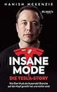 Insane Mode – Die Tesla-Story: Wie Elon Musk die Automobilbranche auf den Kopf gestellt hat und stellen wird