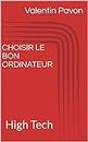 CHOISIR LE BON ORDINATEUR: High Tech (French Edition)