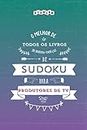 O melhor de todos os livros de quebra-cabeças de Sudoku para produtores de tv (Portuguese Edition)