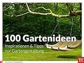 100 Gartendeko-Ideen: Inspiration & Tipps zur Gartengestaltung (German Edition)