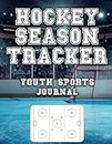 Hockey Season Tracker: Youth Hockey Journal - Track Your Stats & Design Your Own Plays