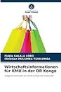 Wirtschaftsinformationen für KMU in der DR Kongo: Integrationsmodell für Verbraucherinformationen (German Edition)