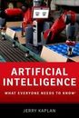 Artificial Intelligence: What Everyone Needs to Knowr by Kaplan, Jerry