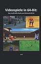 Videospiele in 64-Bit: Das inoffizielle Buch zum Nintendo 64 #1