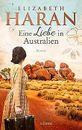 Eine Liebe in Australien: Roman von Haran, Elizabeth | Buch | Zustand gut