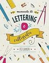 Manuale di Lettering e Calligrafia per Bambini: Libro con 120 páginas di teoria, tecniche ed esercizi di calligrafia, progetti di Hand Lettering per principianti.