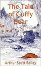 The Tale of Cuffy Bear : complete with original Illustration (Illustrated)