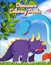 Dinosaurs Coloring Books: Dinosaur Activity Book For Toddlers and Adult Age, Childrens Books Animals For Kids Ages 3 4-8 (Coloring Books For Kids Ages 4-8 Animals, Band 3)